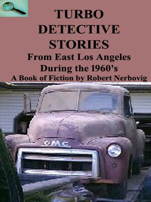 cover image of Turbo Detective Stories--From East Los Angeles During the 1960's's